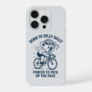 Born to Dilly Dally Pick Up The Pace Koala Bike iPhone 15 Pro Case