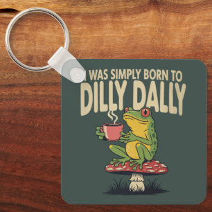 Born to Dilly Dally Vintage Frog Funny Retro Keychain