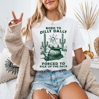 Born to Dilly Dally Vintage Western Desert Snail  T-Shirt