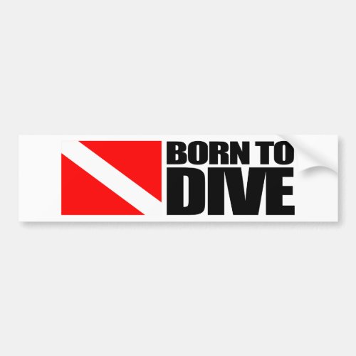 Born To Dive Bumper Sticker