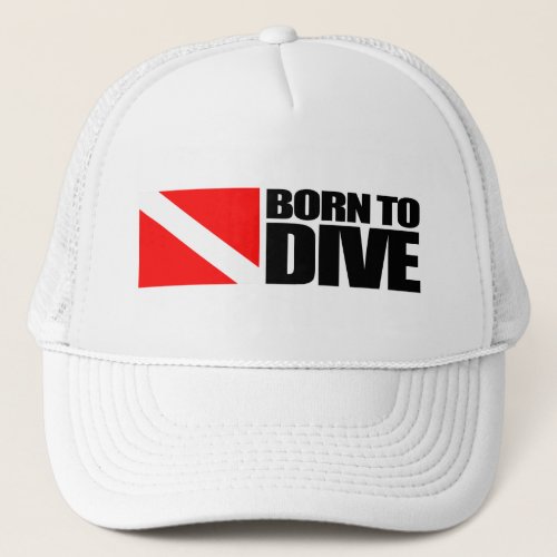 Born To Dive Trucker Hat