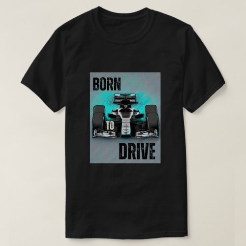 Born to Drive Racing Car T_shirt