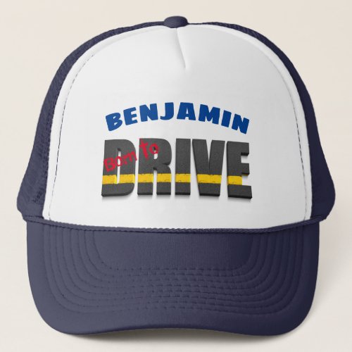 Born to drive truck or car driver typography trucker hat