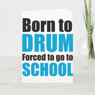 born to drum card