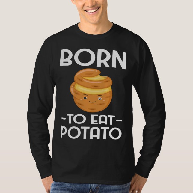 Born To EatPotato Chips  Vegetarian Spud Fries T-Shirt (Front)