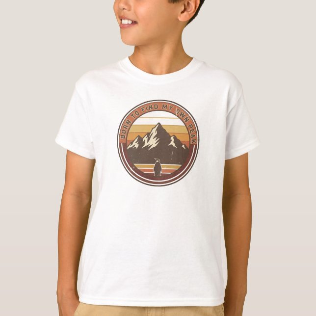 Born to find my own peak-The inspirational penguin T-Shirt (Front)