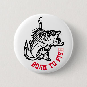 Born To Fish Button
