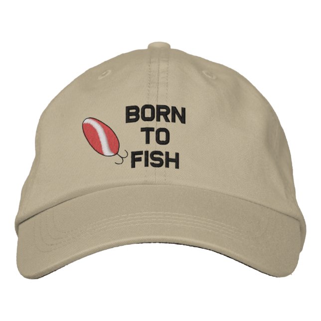 Born To Fish Embroidered Hat (Front)
