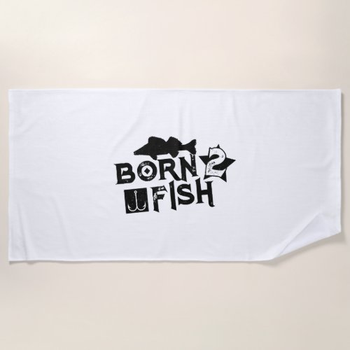 Born to Fish Fishing Beach Towel