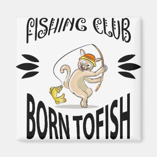 Born to Fish Fishing Club Sign Magnet