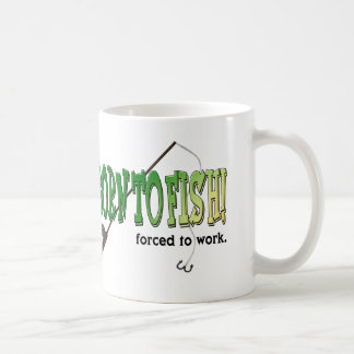 Born to Fish! Forced to work Mug
