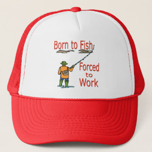 Born To Fish Forced To Work red Trucker Hat