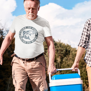 Born to Fish Forced to Work T-Shirt