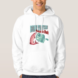 Born to Fish Hoodie Sweatshirt