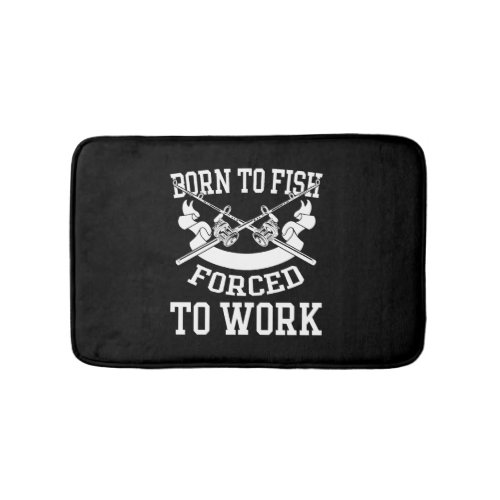 Born To Fish Live To Fish Fish To Live Bath Mat