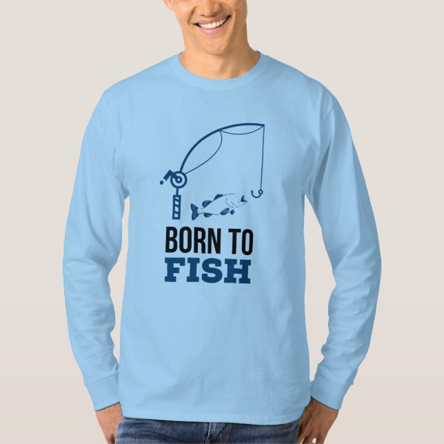 Born to fish T-Shirt (Front)