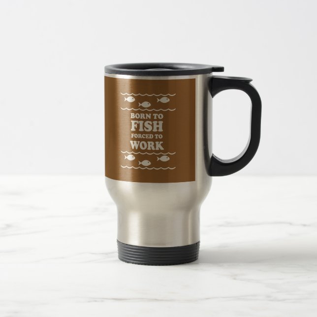 Born to fish travel mug (Right)