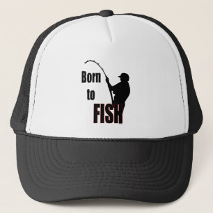 Born to Fish Trucker Hat