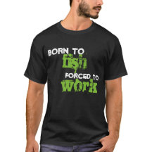 born to fish tshirt