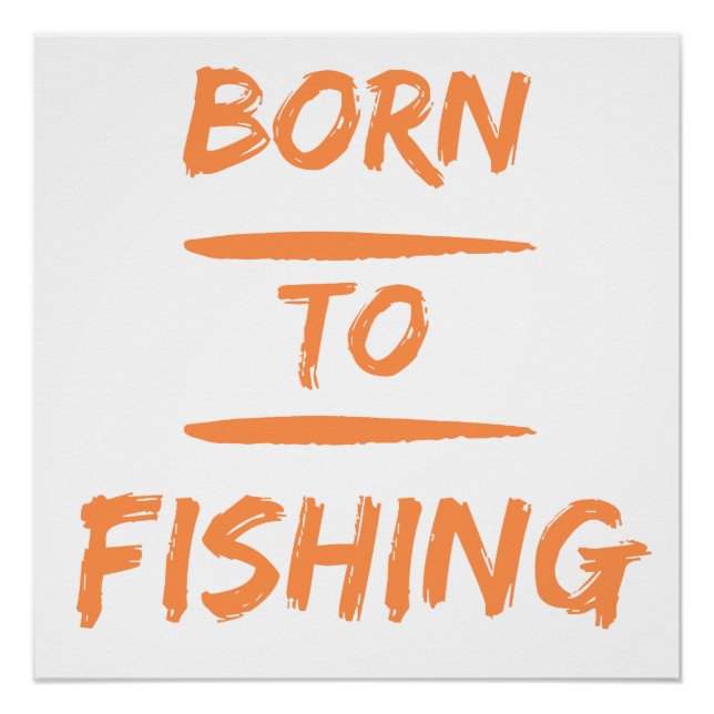 born to fishing poster (Front)