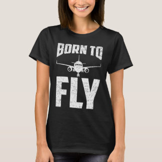 Born to Fly Airplane Aviation Pilot Aeroplane Men  T-Shirt