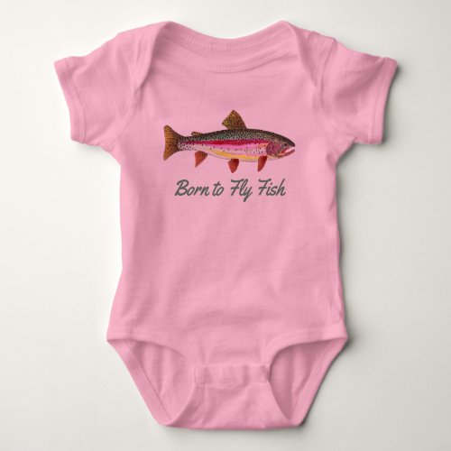 Born to Fly Fish Rainbow Trout Baby Bodysuit