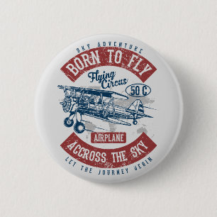 Born To Fly Sky Adventure Across The Sky Airplane Button