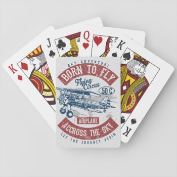 Born To Fly Sky Adventure Across The Sky Airplane Playing Cards by robby1982 at Zazzle