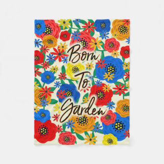 Born to Garden Fleece Blanket