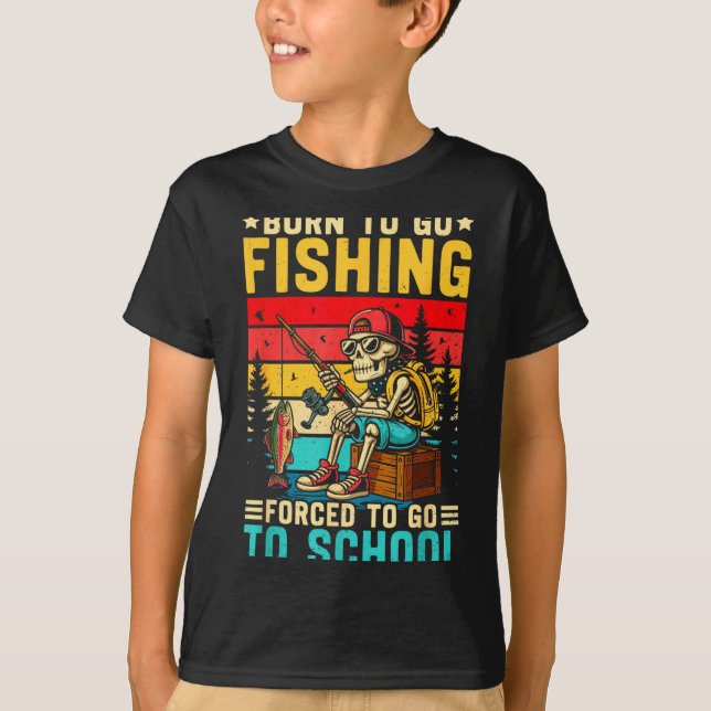 Born To Go Fishing Forced School Funny Boys Kids M T-Shirt (Front)