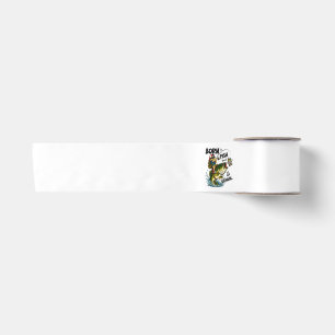Born to Go Fishing Forced to Go to School Satin Ribbon