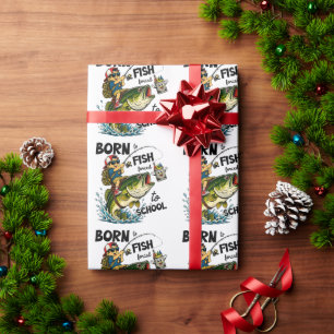 Born to Go Fishing Forced to Go to School Wrapping Paper