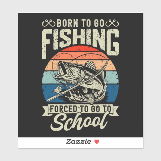 BORN TO GO FISHING STICKER (Sheet)
