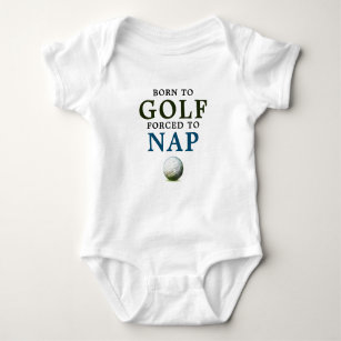 Born to Golf Forced to Nap Funny Golf Baby Bodysuit