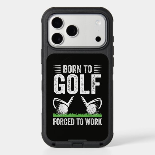 Born To Golf Forced To Work Funny Golfer Quote iPhone 17 Pro Max Case