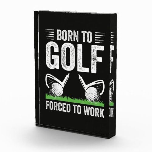 Born To Golf Forced To Work Funny Golfer Quote Photo Block