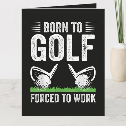 Born To Golf Forced To Work Funny Golfer Quote Thank You Card