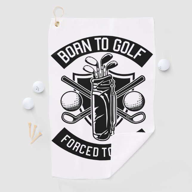 Born to Golf Forced to Work  Golf Towel (InSitu)
