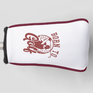 Born to golf putter head cover