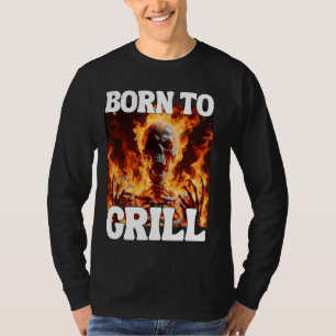 Born To Grill Funny Cringe Hard Skeleton Meme Flam T-Shirt