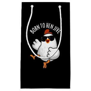 Born To Hen Jive Funny Chicken Pun Dark BG Small Gift Bag