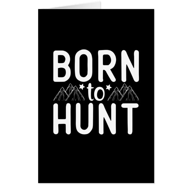 Born To Hunt Card (Front)