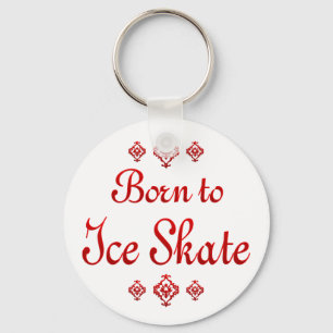 BORN TO ICE SKATE KEYCHAIN