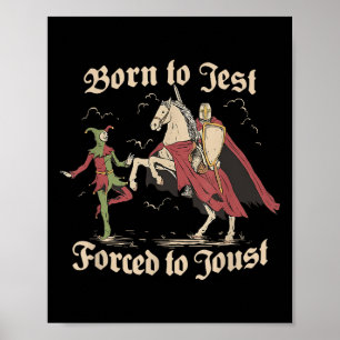Born To Jest Forced To Joust, Medieval Vintage Gra Poster