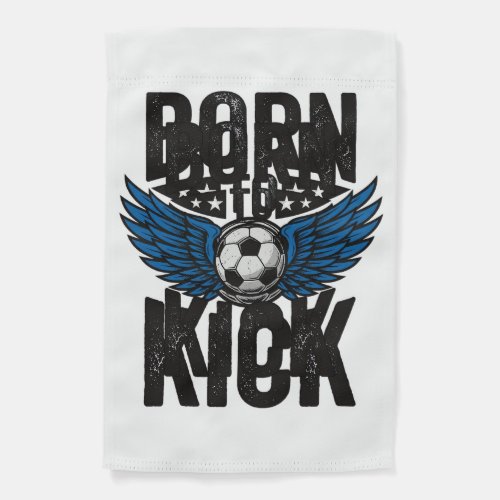 Born To Kick Vintage Soccer Wings Shirt Design_1 Garden Flag