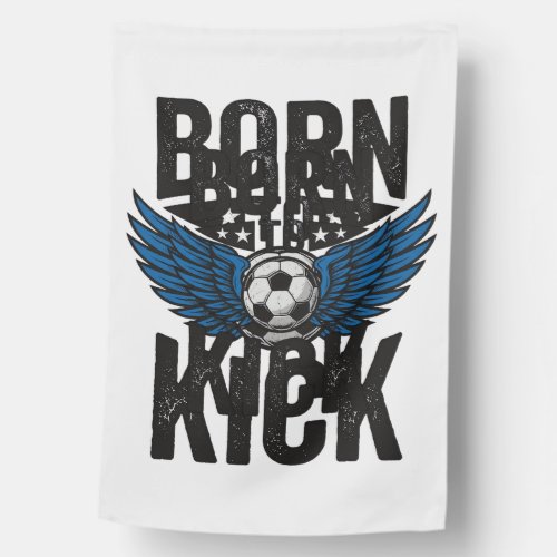 Born To Kick Vintage Soccer Wings Shirt Design_1 House Flag