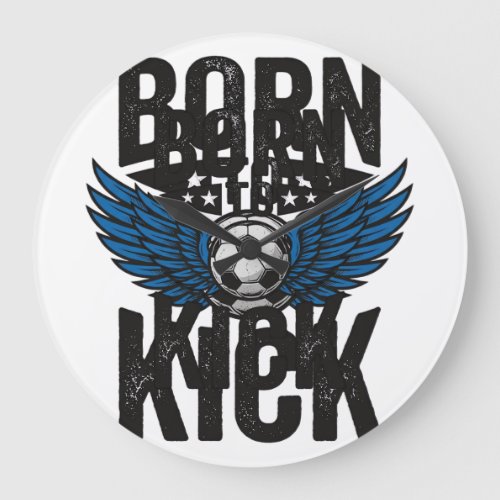 Born To Kick Vintage Soccer Wings Shirt Design_1 Large Clock