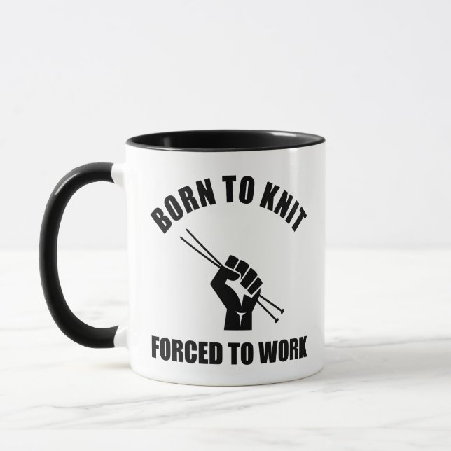 Born To Knit Forced To Work Mug (Left)