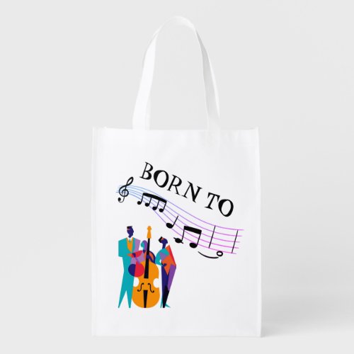 Born To Lick Jazz Camp or Jazz Band  Grocery Bag