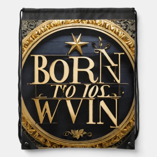 Born To Lose Built To Win Letter Art Bag with Go